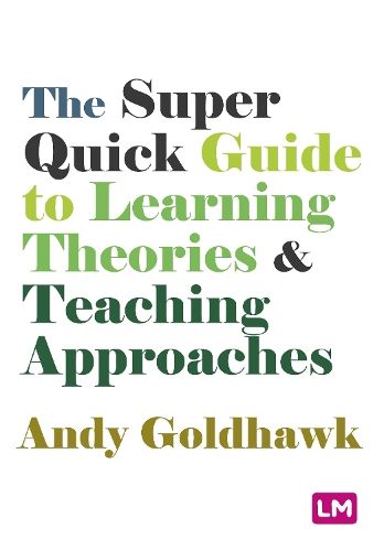 Паперова книга «The Super Quick Guide to Learning Theories and Teaching Approaches», автор Енді Голдхоук - фото №1