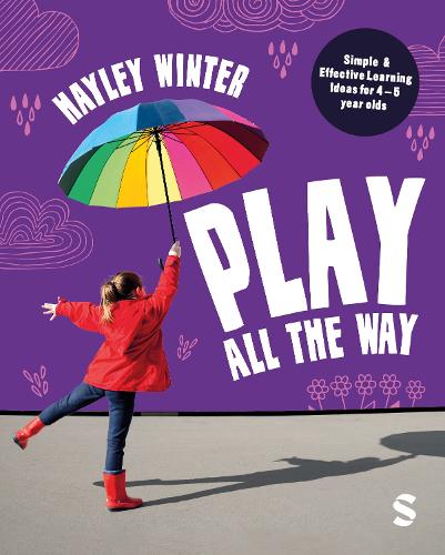 Бумажная книга «Play All the Way: Simple and Effective Learning Ideas for 4 – 5 year olds», автор Хейли Винтер - фото №1