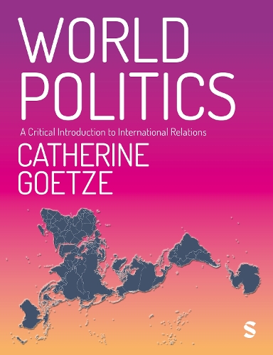Бумажная книга «World Politics: A Critical Introduction to International Relations», автор Кэтрин Гетце - фото №1