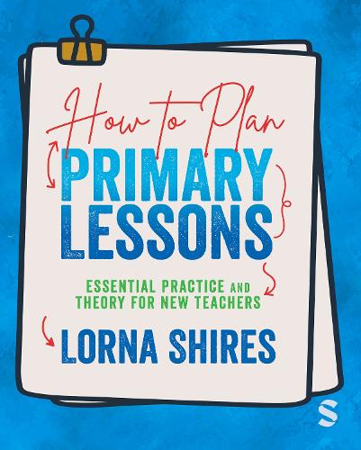 Паперова книга «How to Plan Primary Lessons: Essential Practice and Theory for New Teachers», автор Лорна Ширс - фото №1