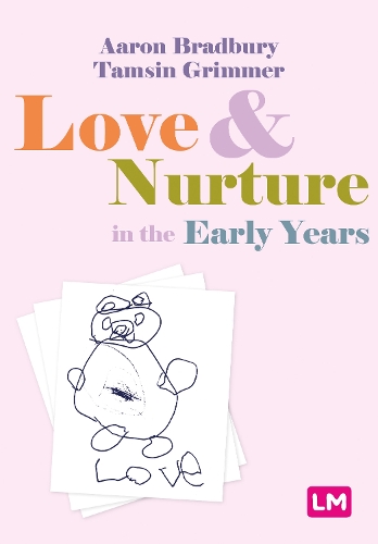 Бумажная книга «Love and Nurture in the Early Years», авторов Аарон Брэдбери, Тэмсин Гриммер - фото №1
