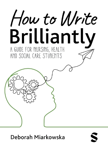 Бумажная книга «How to Write Brilliantly: A Guide for Nursing, Health & Social Care Students», автор Дебора Мярковска - фото №1