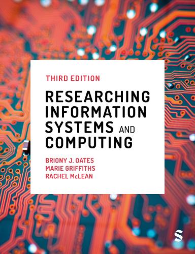 Паперова книга «Researching Information Systems and Computing», авторів Брайоні Дж. Оутс, Марі Гріффітс, Рейчел Маклін - фото №1