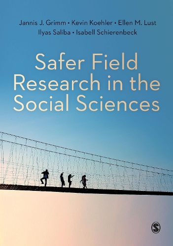 Бумажная книга «Safer Field Research in the Social Sciences: A Guide to Human and Digital Security in Hostile Environments», авторов Эллен М. Ласт, Ильяс Салиба, Изабель Ширенбек - фото №1