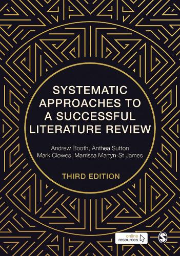 Бумажная книга «Systematic Approaches to a Successful Literature Review», авторов Эндрю Бут, Антея Саттон, Марк Клоуз, Маррисса Мартин-Сент-Джеймс - фото №1