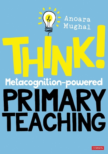 Паперова книга «Think!: Metacognition-powered Primary Teaching», автор Аноара Мугал - фото №1