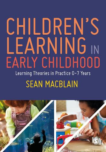 Бумажная книга «Children’s Learning in Early Childhood: Learning Theories in Practice 0-7 Years», автор Шон Макблейн - фото №1