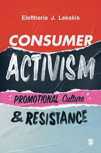 Бумажная книга «Consumer Activism: Promotional Culture and Resistance», автор Элефтерия Дж. Лекакис - фото №1