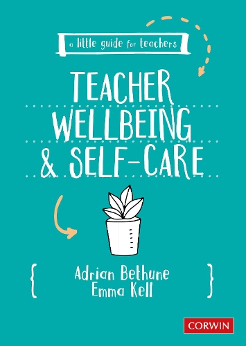 Бумажная книга «A Little Guide for Teachers: Teacher Wellbeing and Self-care», авторов Адриан Бетюн, Эмма Келл - фото №1