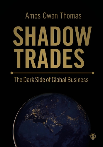 Бумажная книга «Shadow Trades: The Dark Side of Global Business», автор Амос Оуэн Томас - фото №1