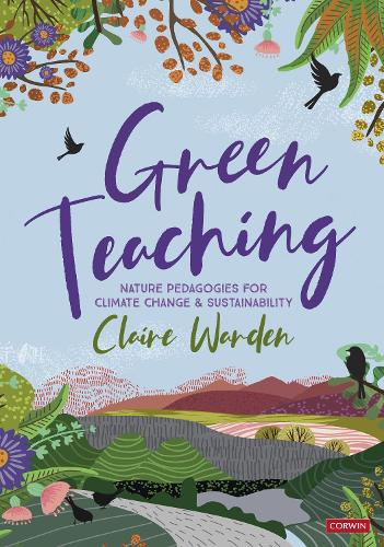 Бумажная книга «Green Teaching: Nature Pedagogies for Climate Change & Sustainability», автор Клэр Уорден - фото №1