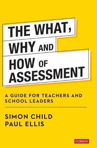 Бумажная книга «The What, Why and How of Assessment: A guide for teachers and school leaders», автор Пол Эллис - фото №1