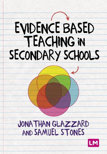 Бумажная книга «Evidence Based Teaching in Secondary Schools», авторов Джонатан Глаззард, Сэмюэл Стоунз - фото №1