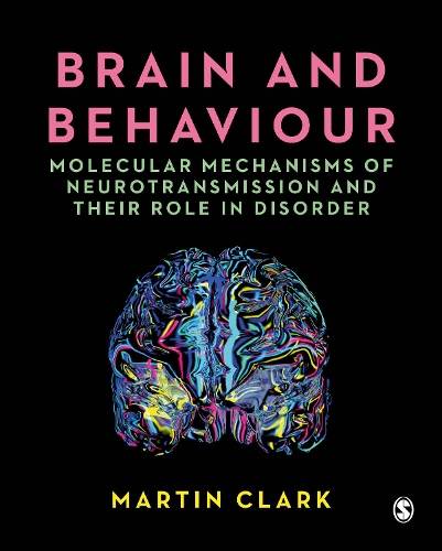 Паперова книга «Brain and Behaviour: Molecular Mechanisms of Neurotransmission and their Role in Disorder», автор Мартін Кларк - фото №1