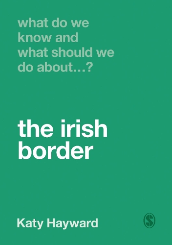 Бумажная книга «What Do We Know and What Should We Do About the Irish Border?», автор Кэти Хейворд - фото №1