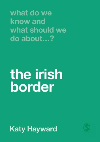 Паперова книга «What Do We Know and What Should We Do About the Irish Border?», автор Кеті Хейворд - фото №1