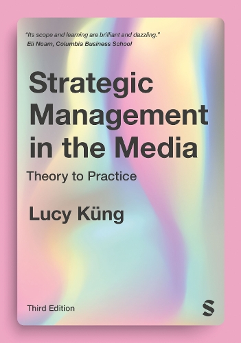 Бумажная книга «Strategic Management in the Media: Theory to Practice», автор Люси Кюнг - фото №1