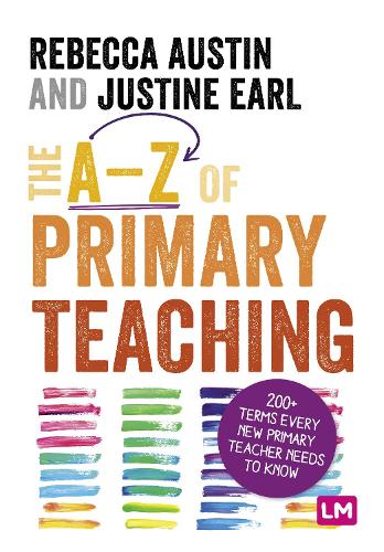 [object Object] «The A-Z of Primary Teaching: 200+ terms every new primary teacher needs to know», авторів Жюстін Ерл, Ребекка Остін - фото №1
