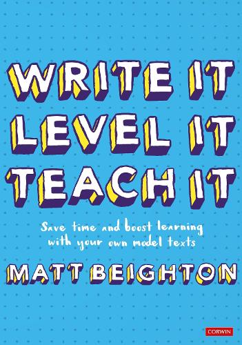 Паперова книга «Write It Level It Teach It: Save time and boost learning with your own model texts», автор Метт Бейтон - фото №1