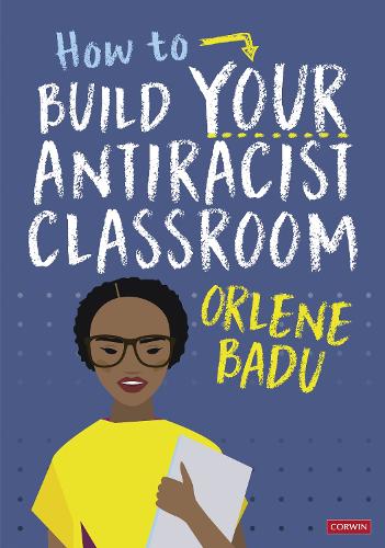 Бумажная книга «How to Build Your Antiracist Classroom», автор Орлин Баду - фото №1