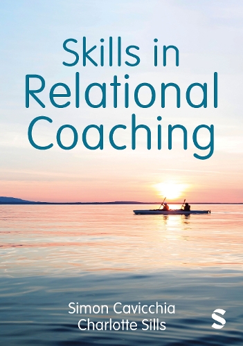 Паперова книга «Skills in Relational Coaching», авторів Шарлотта Сіллс, Саймон Кавіккіа - фото №1