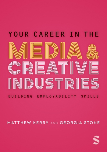 Паперова книга «Your Career in the Media & Creative Industries: Building Employability Skills», авторів Джорджія Стоун, Метью Керрі - фото №1