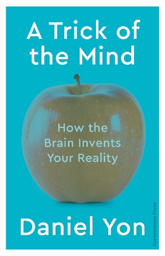 Паперова книга «A Trick Of The Mind: How the Brain Invents Your Reality», автор Деніел Йон - фото №1