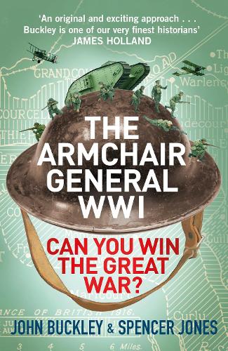 Паперова книга «The Armchair General World War One: Can You Win The Great War?», автор Спенсер Джонс - фото №1
