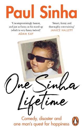 Бумажная книга «One Sinha Lifetime: Comedy, disaster and one man’s quest for happiness», автор Пол Синха - фото №1
