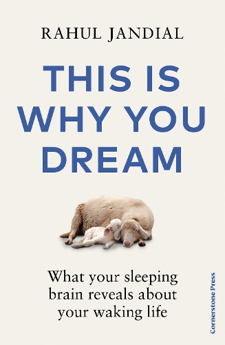 Бумажная книга «This Is Why You Dream: What your sleeping brain reveals about your waking life», автор Рахул Джандиал - фото №1