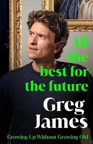Паперова книга «All the Best for the Future: Growing Up Without Growing Old», автор Грег Джеймс - фото №1