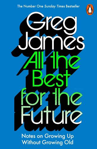 Бумажная книга «All the Best for the Future: Growing Up Without Growing Old», автор Грег Джеймс - фото №1