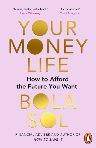 Бумажная книга «Your Money Life: How to Afford the Future You Want», автор Бола Сол - фото №1