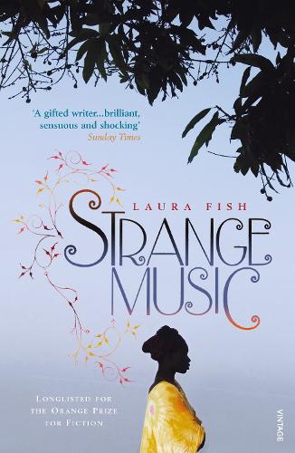 Бумажная книга «Strange Music: Longlisted for the Orange Prize for Fiction», автор Лаура Фиш - фото №1