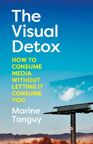 Паперова книга «The Visual Detox: How to Consume Media Without Letting it Consume You» - фото №1