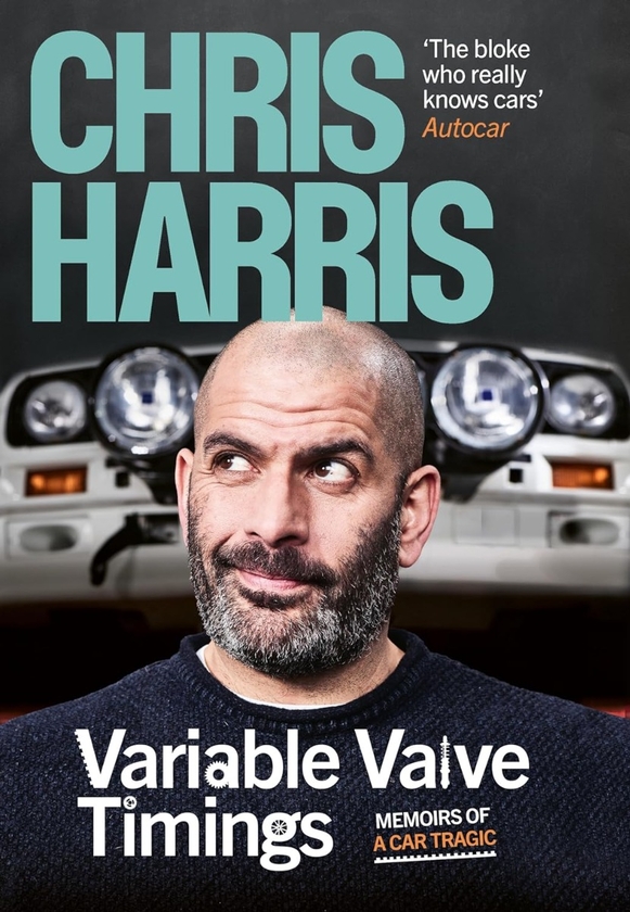 Бумажная книга «Variable Valve Timings: Memoirs of a car tragic», автор Крис Харрис - фото №1