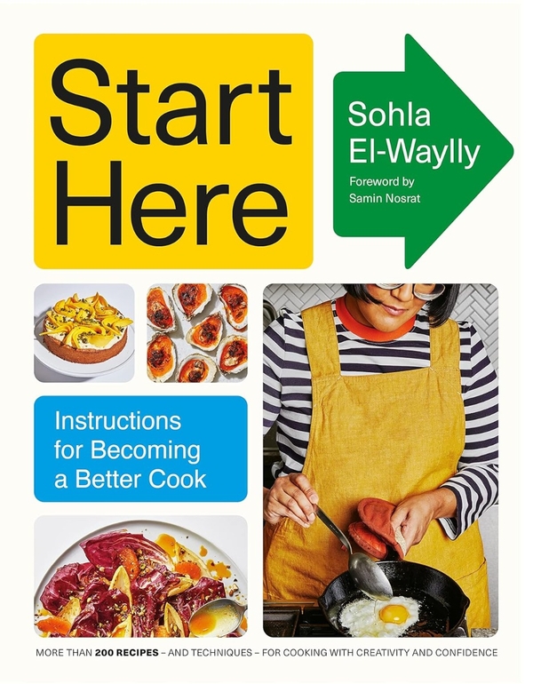Бумажная книга «Start Here: Instructions for Becoming a Better Cook», автор Сохла Эль-Вайлли - фото №1