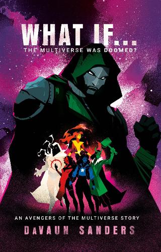 Бумажная книга «Marvel: What If...The Multiverse Was Doomed?», автор ДаВаун Сандерс - фото №1