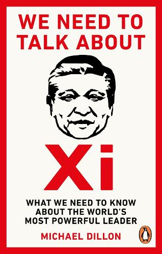 Паперова книга «We Need To Talk About Xi: What we need to know about the world’s most powerful leader», автор Майкл Діллон - фото №1