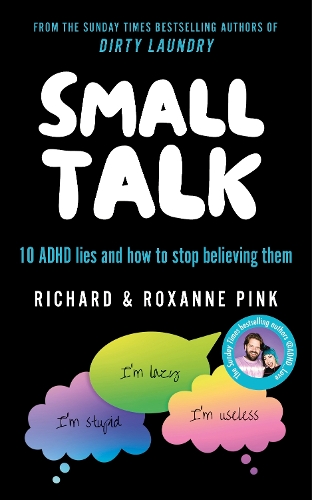 Бумажная книга «SMALL TALK: 10 ADHD lies and how to stop believing them», авторов Ричард Пинк, Роксана Пинк - фото №1