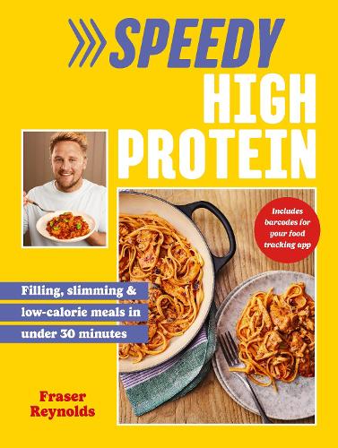 [object Object] «Speedy High Protein: Filling, slimming & low-calorie meals under 30 minutes», автор Фрейзер Рейнольдс - фото №1