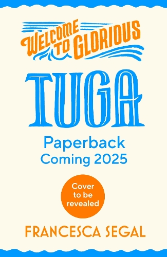 Паперова книга «Welcome to Glorious Tuga», автор Франческа Сіґал - фото №1