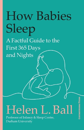 Бумажная книга «How Babies Sleep: A Factful Guide to the First 365 Days and Nights», автор Хелен Л. Болл - фото №1