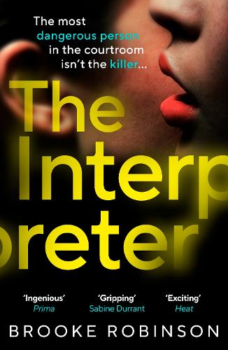 Бумажная книга «The Interpreter: The most dangerous person in the courtroom isn’t the killer…», автор Брук Робинсон - фото №1