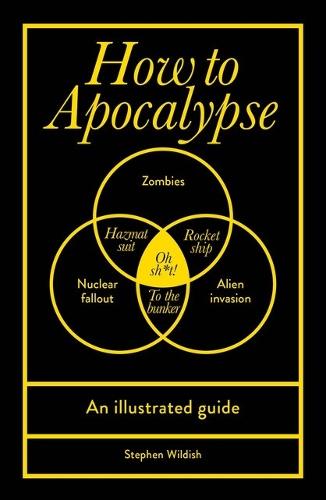 Бумажная книга «How to Apocalypse: An illustrated guide» - фото №1