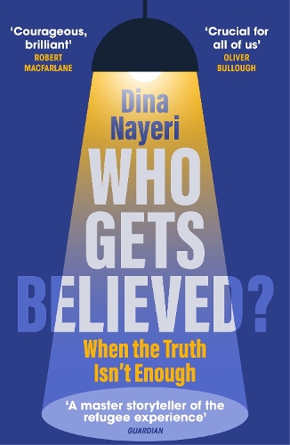 Паперова книга «Who Gets Believed?: When the Truth Isn’t Enough», автор Діна Найері - фото №1