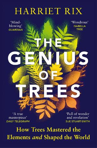 Паперова книга «The Genius of Trees: How trees mastered the elements and shaped the world», автор Гарріет Рікс - фото №1