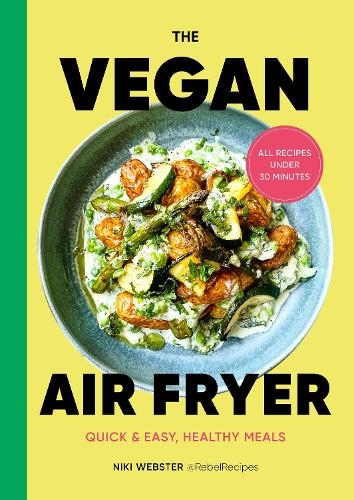 Бумажная книга «The Vegan Air Fryer: Quick & easy, healthy meals», автор Ники Вебстер - фото №1