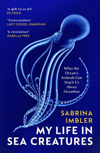 Бумажная книга «My Life in Sea Creatures: A young queer science writer’s reflections on identity and the ocean», автор Сабрина Имблер - фото №1