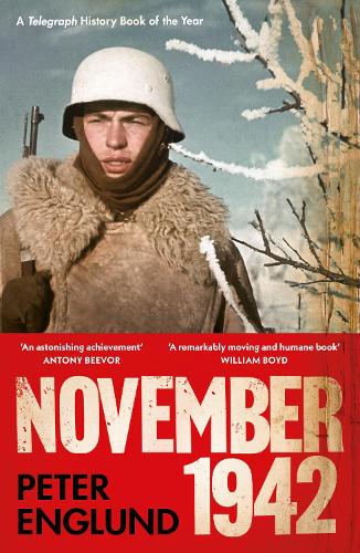 Бумажная книга «November 1942: An Intimate History of the Turning Point of the Second World War», автор Питер Энглунд - фото №1